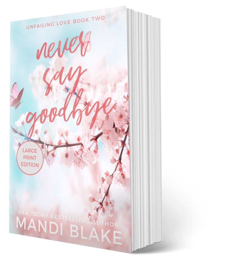 Never Say Goodbye - Large Print - Signed Paperback
